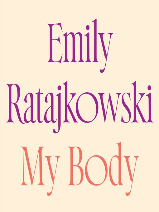 Title details for My Body by Emily Ratajkowski - Available